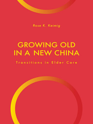 cover image of Growing Old in a New China